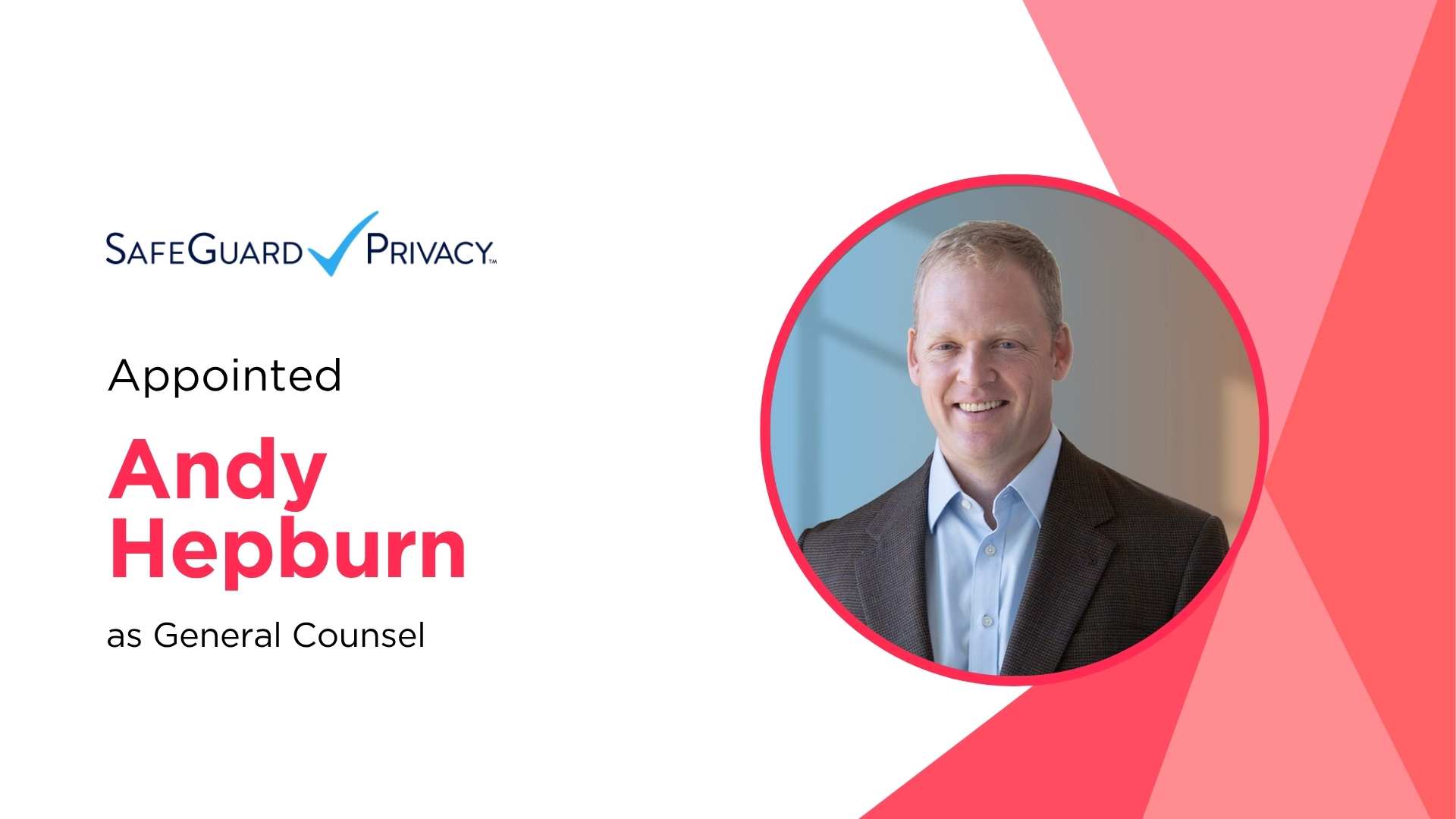 SafeGuard Privacy Appoints Andy Hepburn as Chief Legal Officer