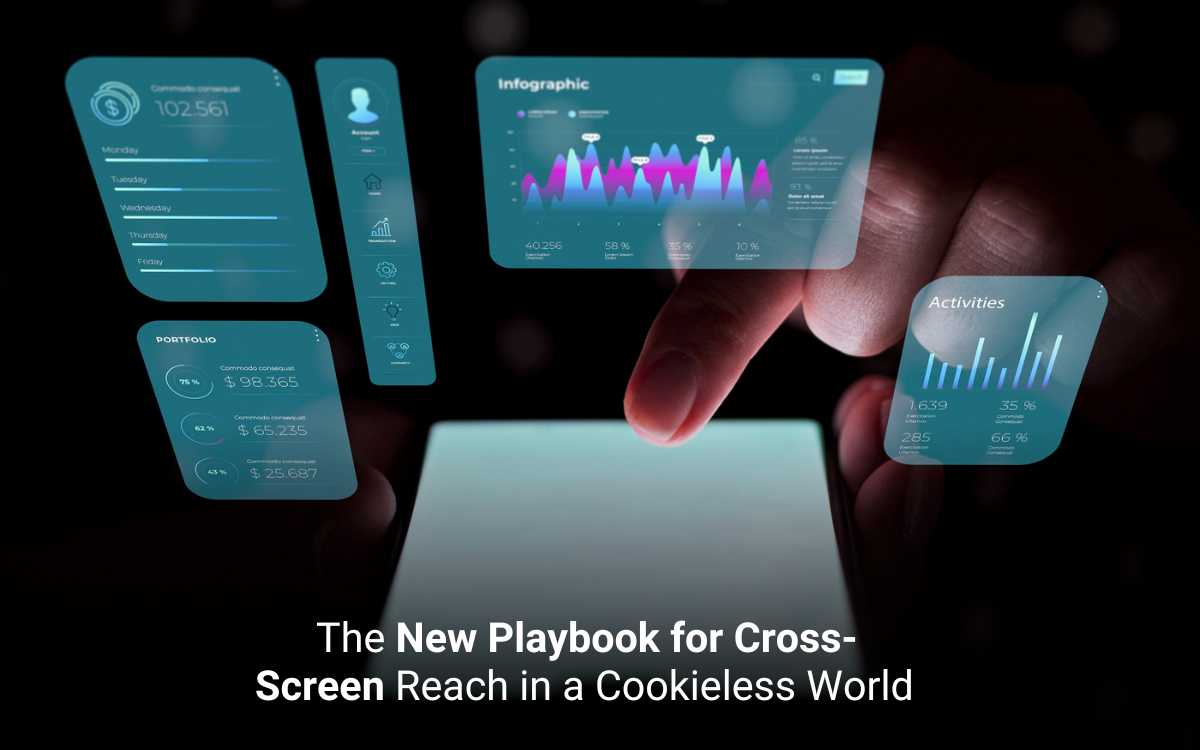 The New Playbook for Cross-Screen Reach in a Cookieless World  
