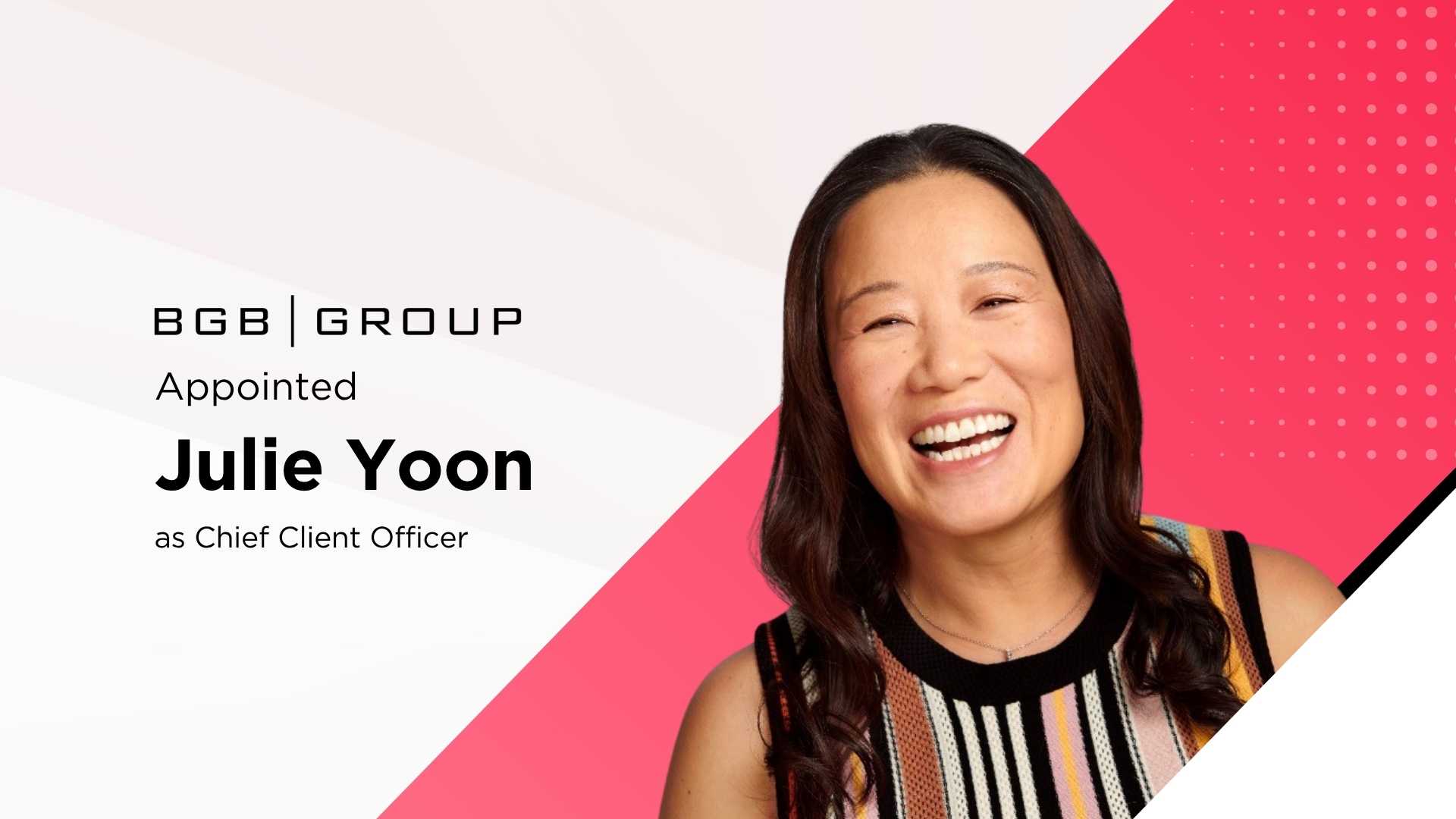 BGB Group Elevates Client Strategy with New Chief Client Officer Julie Yoon